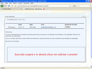 Essa tela surgirá e vc deverá clicar em solicitar e pronto! 