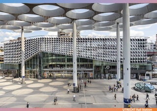 UTRECHT Rail Station
 