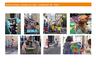 School streets |Streets for kids | Streets for all - Paris
 