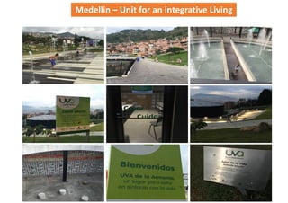C40 Cities Network – Pritzker Academy
Milan 2020 COVID19 Adaptation Strategy
15 Minute City | Bike Lanes
3
Medellin – Unit for an integrative Living
 