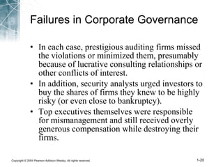 Failures in Corporate Governance In each case, prestigious auditing firms missed the violations or minimized them, presumably because of lucrative consulting relationships or other conflicts of interest. In addition, security analysts urged investors to buy the shares of firms they knew to be highly risky (or even close to bankruptcy). Top executives themselves were responsible for mismanagement and still received overly generous compensation while destroying their firms. 