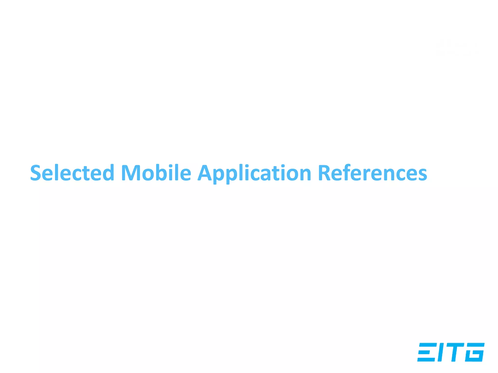 Selected Mobile Application References
 
