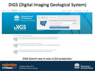 Tuesday 9 May 2017
Parliament House, Sydney
DIGS (Digital Imaging Geological System)
DIGS Search now in now in full production
 