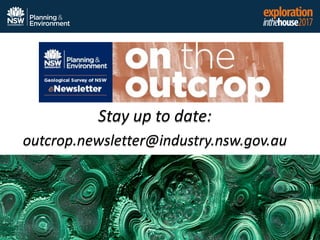 Stay up to date:
outcrop.newsletter@industry.nsw.gov.au
 
