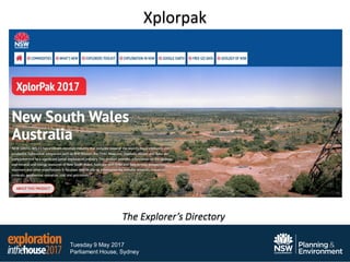 Tuesday 9 May 2017
Parliament House, Sydney
Xplorpak
The Explorer’s Directory
 