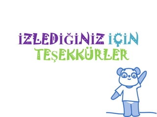 İZLEDİĞİNİZ İÇİN
  TEŞEKKÜRLER
 