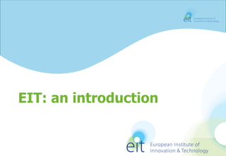 EIT: an introduction
 