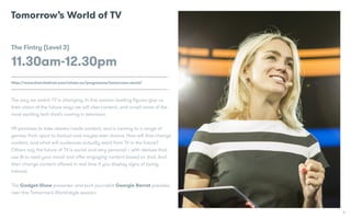 4
Tomorrow’s World of TV
The Fintry (Level 3)
11.30am-12.30pm
Http://www.thetvfestival.com/whats-on/programme/tomorrows-wo...