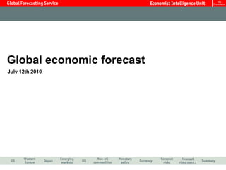Global economic forecast July 12th 2010 