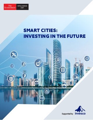 Supported by
SMART CITIES:
INVESTING IN THE FUTURE
@
 