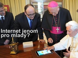 Internet krade čas...

     Internet není jenom
         mladý...
     pro jenom
Internet
pro mladý?
     Internet se musí hýbat...
 
