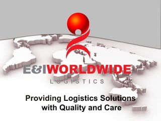 Providing Logistics Solutions with Quality and Care 