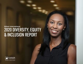 Edison International 2020 Diversity, Equity &
Inclusion Report
 