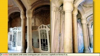 El vestíbul està coberts amb voltes sostingudes per columnes i capitells en forma d' os.
 