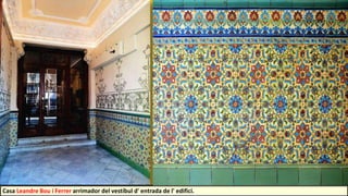 Casa Leandre Bou i Ferrer arrimador del vestíbul d' entrada de l' edifici.
 