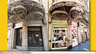 Casa Leandre Bou i Ferrer. A sota tribuna.
 