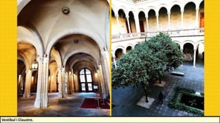 Vestibul i Claustre.
 