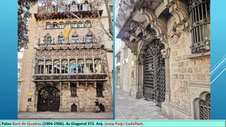 Palau Baró de Quadras (1904-1906). Av Diagonal 373. Arq. Josep Puig i Cadalfach.
 