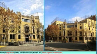 Col·legi Sagrat Cor (1894). Carrer Diputació/Bailén. Arq. Enric Sagnier i Villavecchia.
 