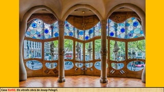 Casa Batlló. Els vitralls obra de Josep Pelegrí.
 