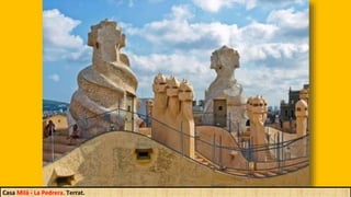 Casa Milà - La Pedrera. Terrat.
 