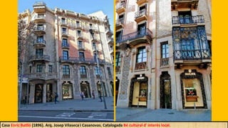 Casa Enric Batlló (1896). Arq. Josep Vilaseca i Casanovas. Catalogada Bé cultural d' interès local.
 