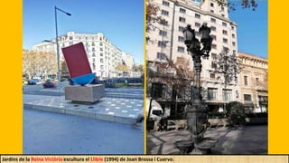 Jardins de la Reina Victòria escultura el Llibre (1994) de Joan Brossa i Cuervo.
 