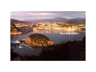 San Sebastián
 