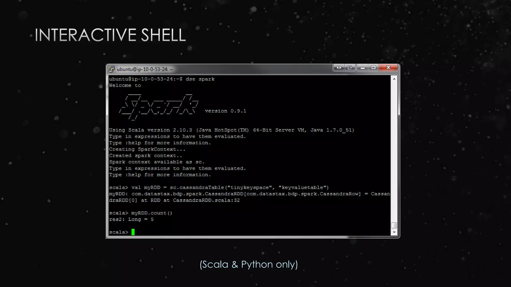 (Scala & Python only)
 