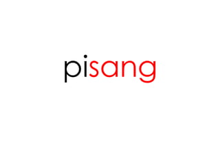 pisang
 