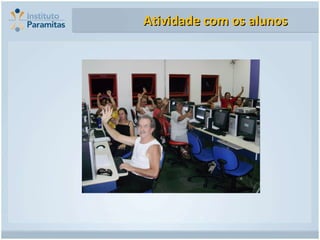 Atividade com os alunos 