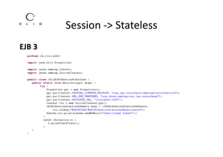 Session -> Stateless
EJB 3
 