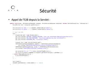 Sécurité
• Appel de l’EJB depuis la Servlet :
 