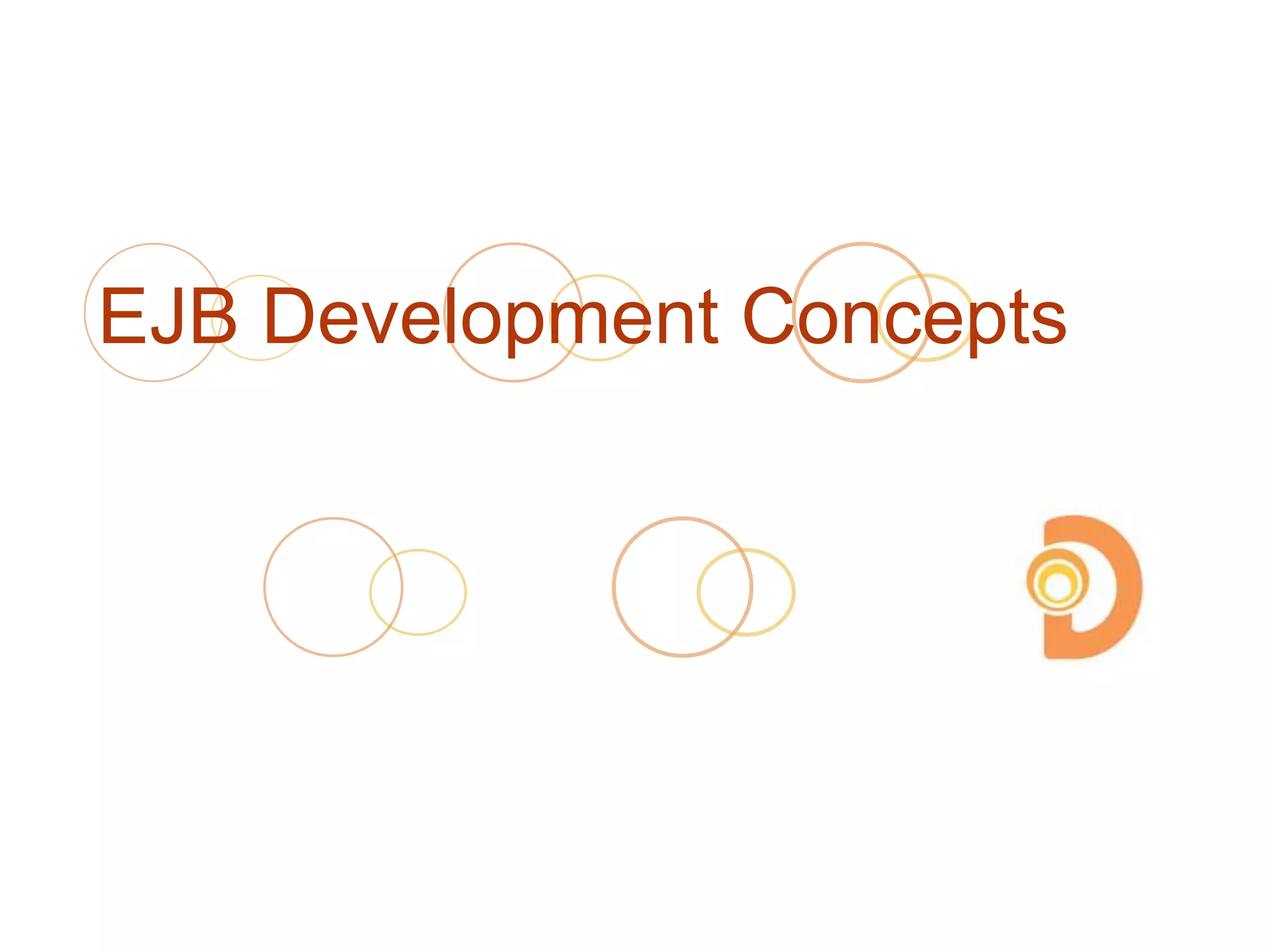 EJB Development Concepts
 