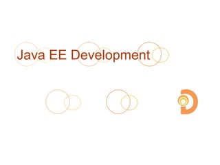 Java EE Development
 