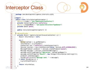 Interceptor Class
2003 – 2013 DevelopIntelligence
http://www.DevelopIntelligence.com
256
 