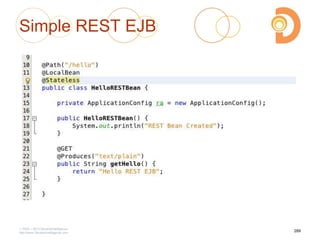 Simple REST EJB
2003 – 2013 DevelopIntelligence
http://www.DevelopIntelligence.com
289
 