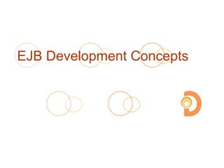 EJB Development Concepts
 