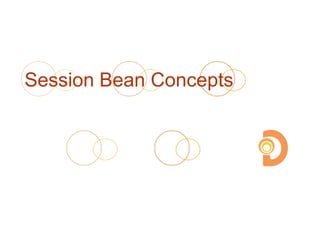 Session Bean Concepts
 