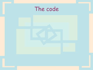 The code 