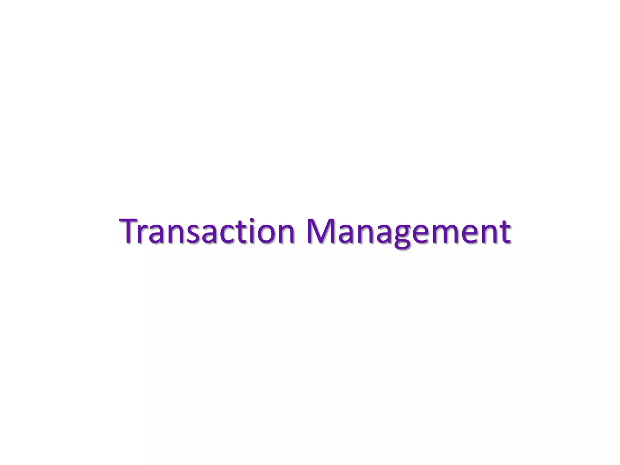 Transaction Management
 