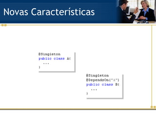 Novas Características 