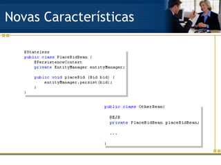 Novas Características 