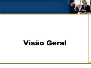 Visão Geral 