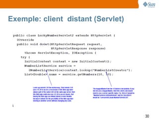 Exemple: client distant (Servlet)




                                    30
 