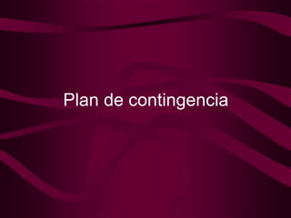 Plan de contingencia 