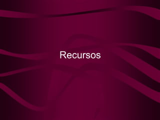 Recursos 