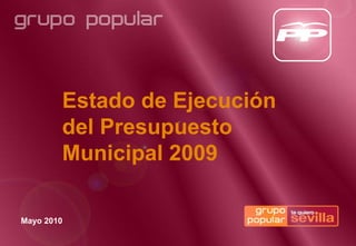 Estado de Ejecución del Presupuesto Municipal 2009 Mayo 2010 