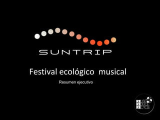 Festival ecológico  musical Resumen ejecutivo 