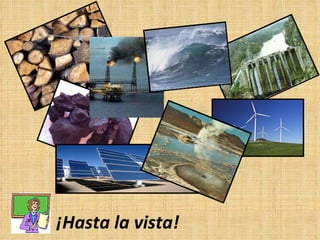 ¡Hasta la vista! 